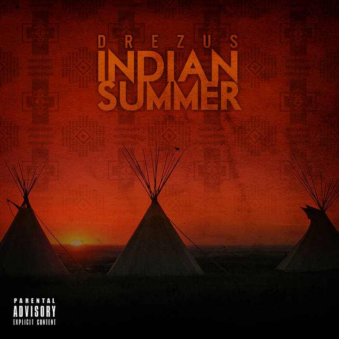 cover de l'album Indian Summer de Drezus. On y voit 3 tipi, sur un fond de ciel orang&eacute;