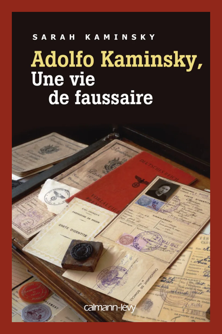 Adolfo Kaminsky, une vie de faussaire de Sarah Kaminsky