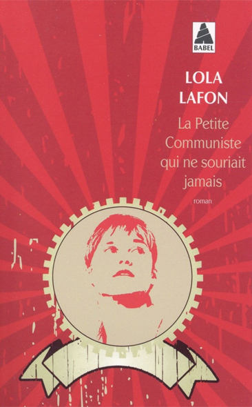 La petite communiste qui ne souriait jamais de Lola Lafon