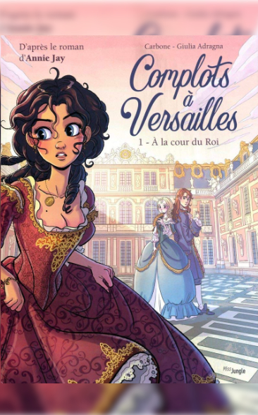 Complots à Versailles tome 1 À la cour du Roi de Carbone & Giulia Adragna