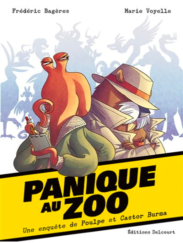 Panique au zoo : Une enquête de Poulpe et Castor Burma de Frédéric Bagères & Marie Voyelle