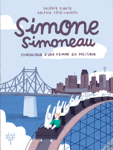 Simone Simoneau: chronique d’une femme en politique de Valérie Plante