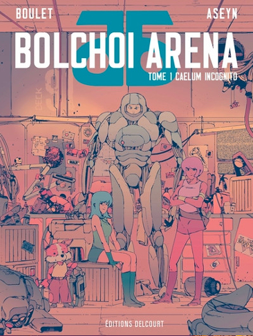 Bolchoï Arena #1 - Caelum Incognito de Boulet & Aseyn