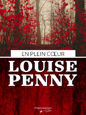 En Plein Coeur de Louise Penny