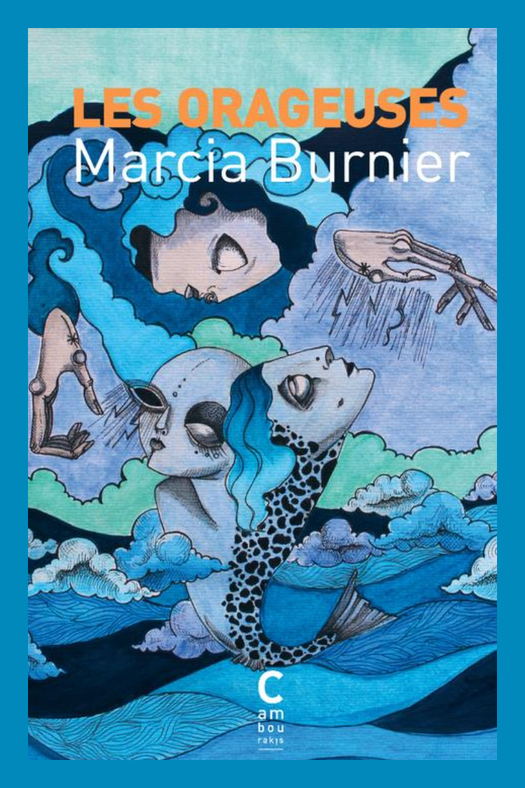 Les Orageuses de Marcia Burnier