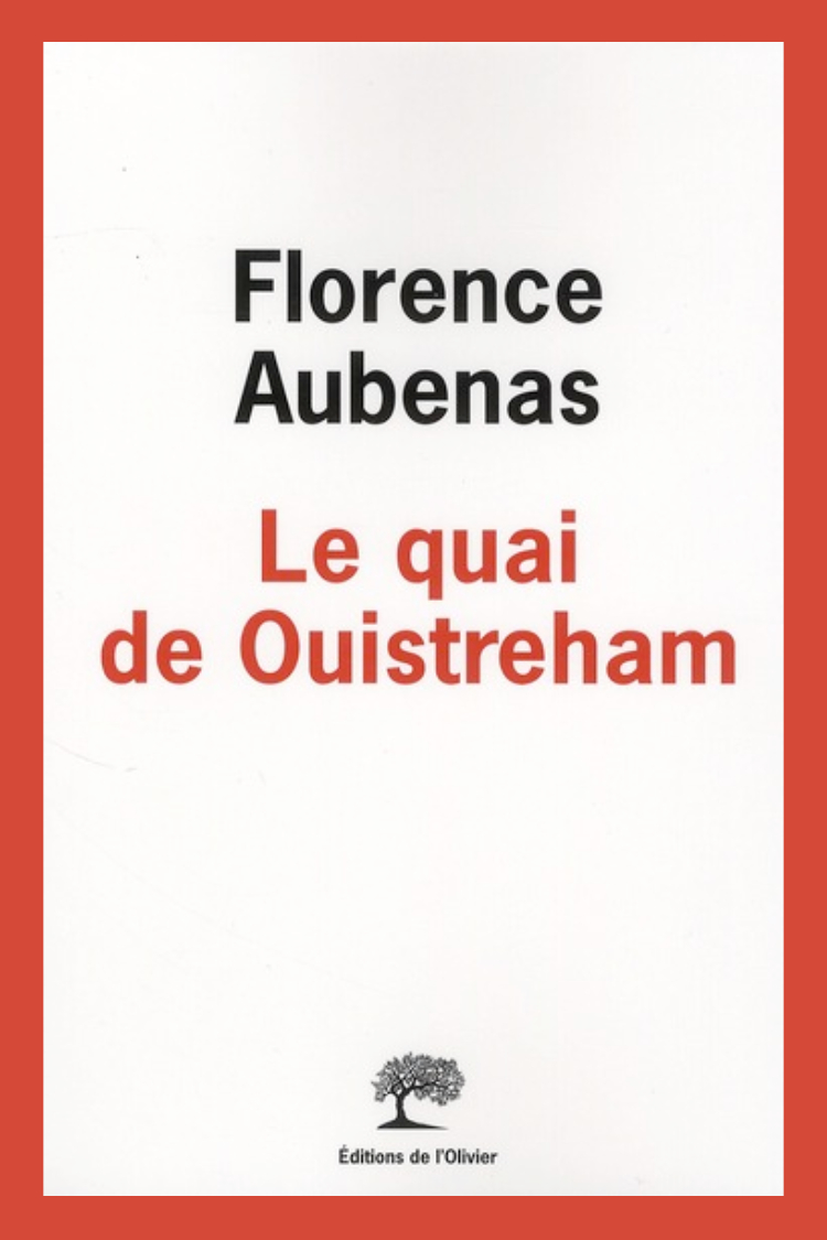 Le Quai de Ouistreham de Florence Aubenas