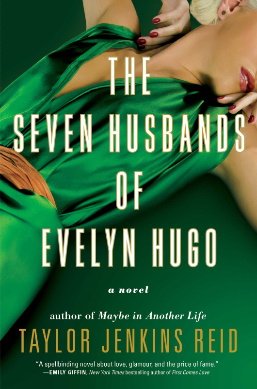 Couverture du livre "The seven husbands of Evelyn Hugo". On y voit une femme blonde, vêtue d'une robe vert émeraude, dans une pose lascive.